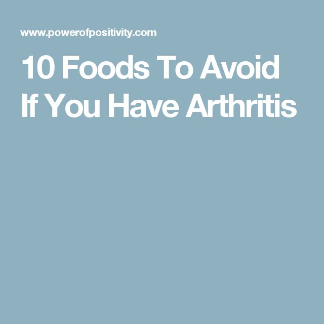 10 Foods To Avoid If You Have Arthritis