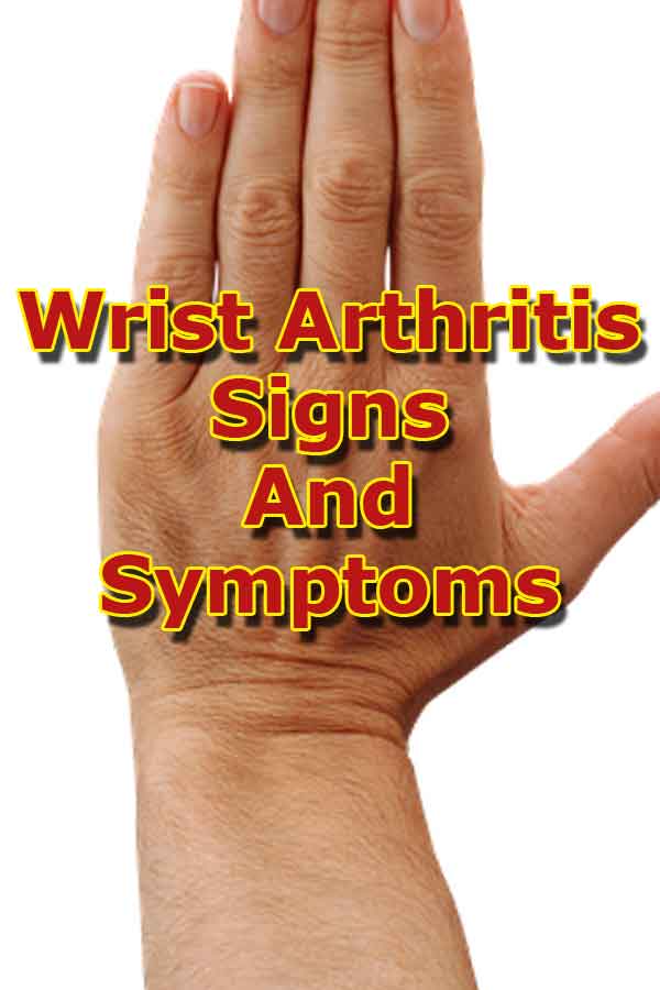 4 Wrist Arthritis Signs And Symptoms: What It Feels and See