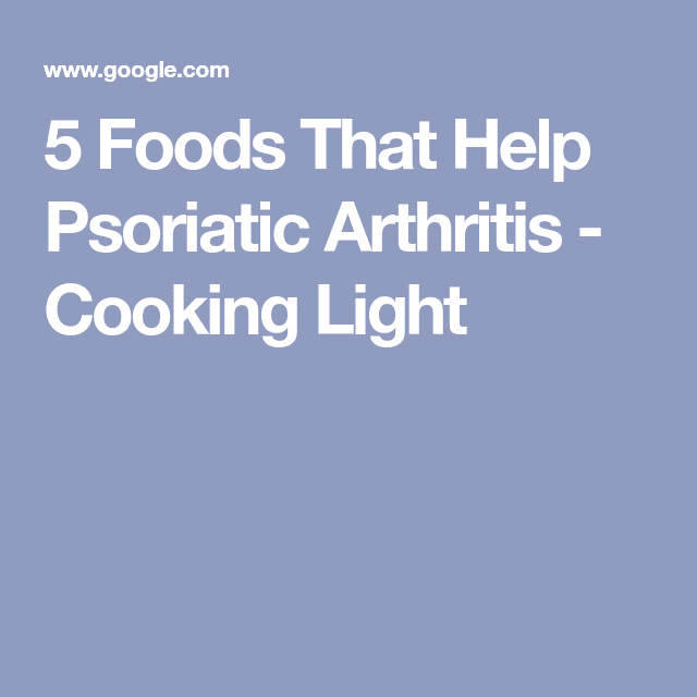 5 Foods That Help Psoriatic Arthritis in 2020