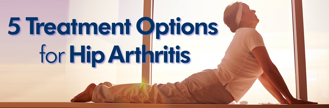 5 Treatment Options for Hip Arthritis in New Orleans