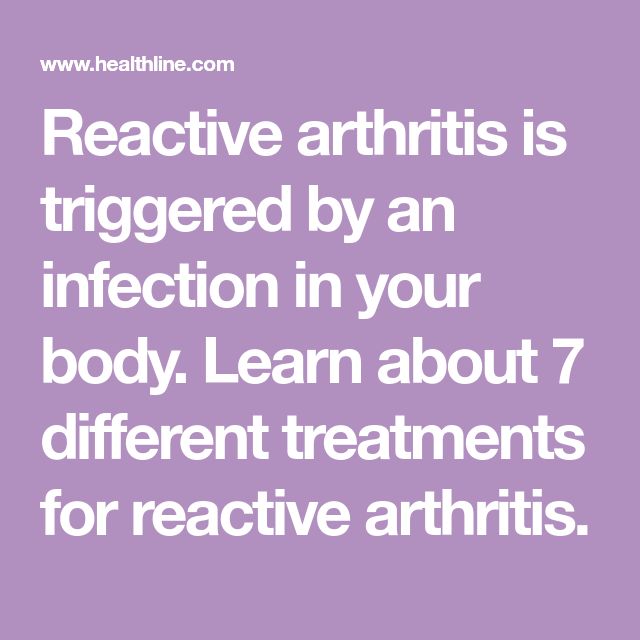 6 Treatments to Consider for Reactive Arthritis