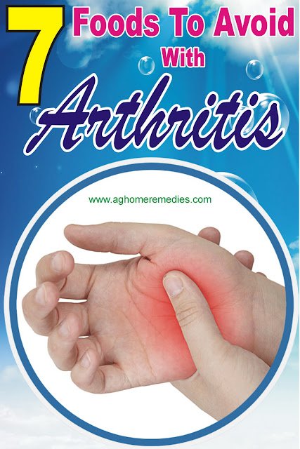 7 Foods To Avoid If You Have Arthritis ~ AG Home Remedies