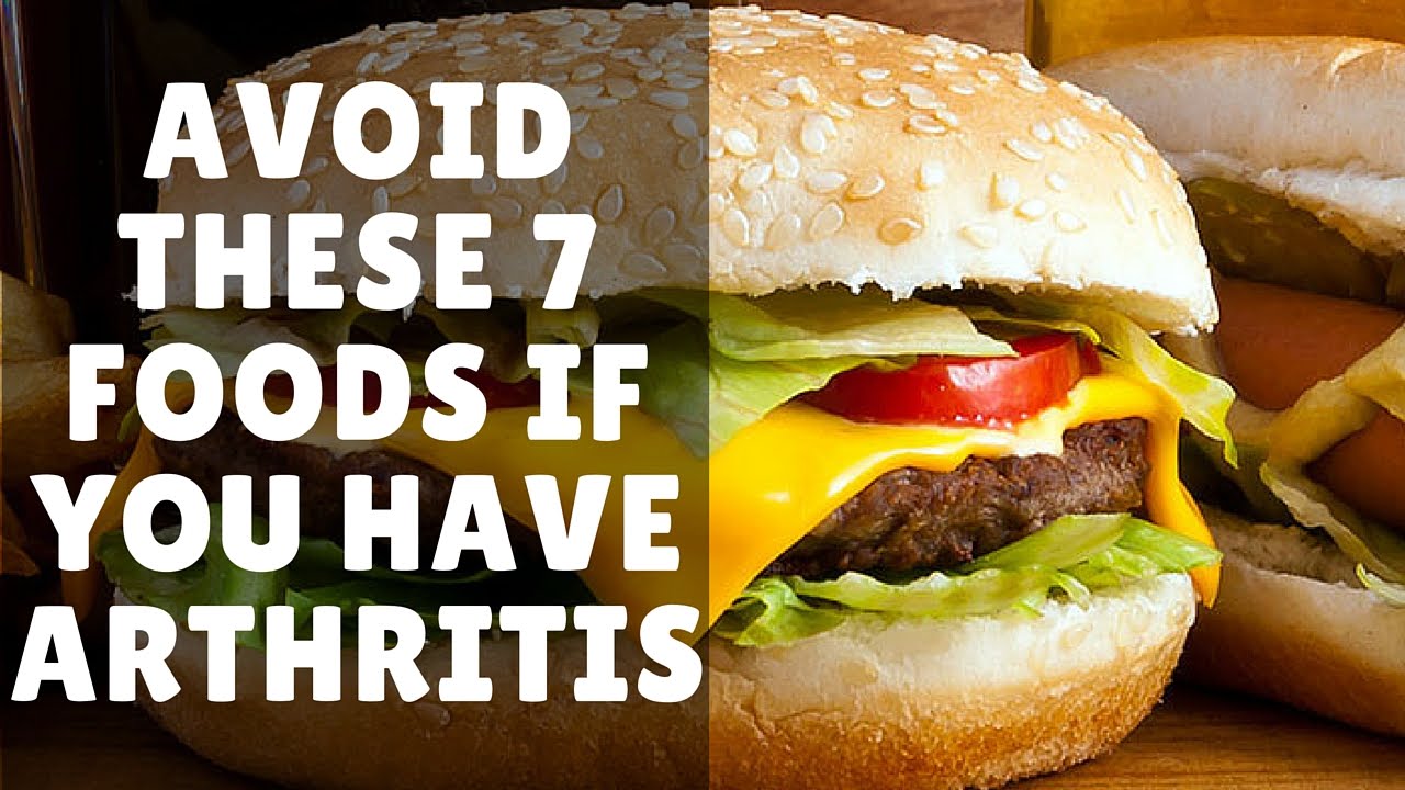 7 Foods To Avoid With Arthritis