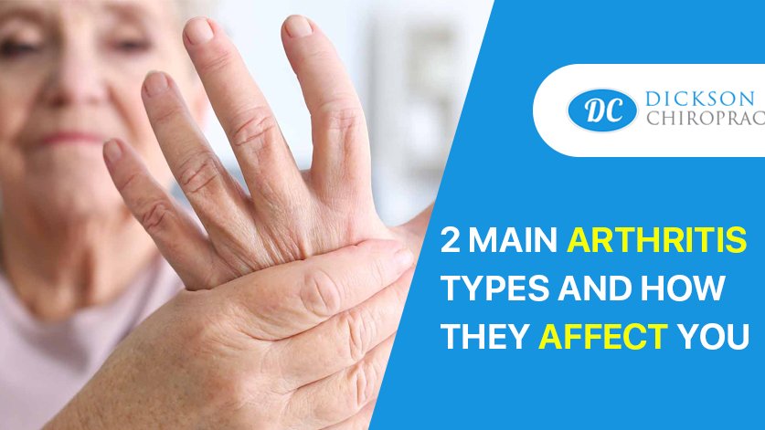 Arthritis: 2 Major Types and How Can They Affect Your Life