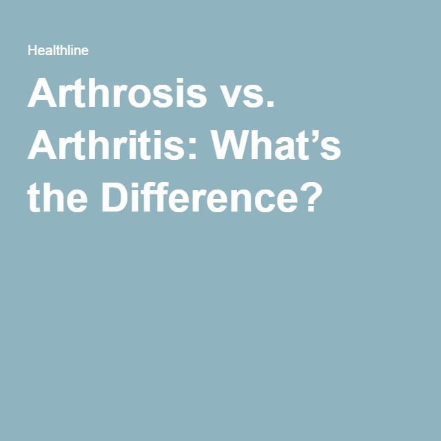 Arthrosis vs. Arthritis: Whats the Difference?