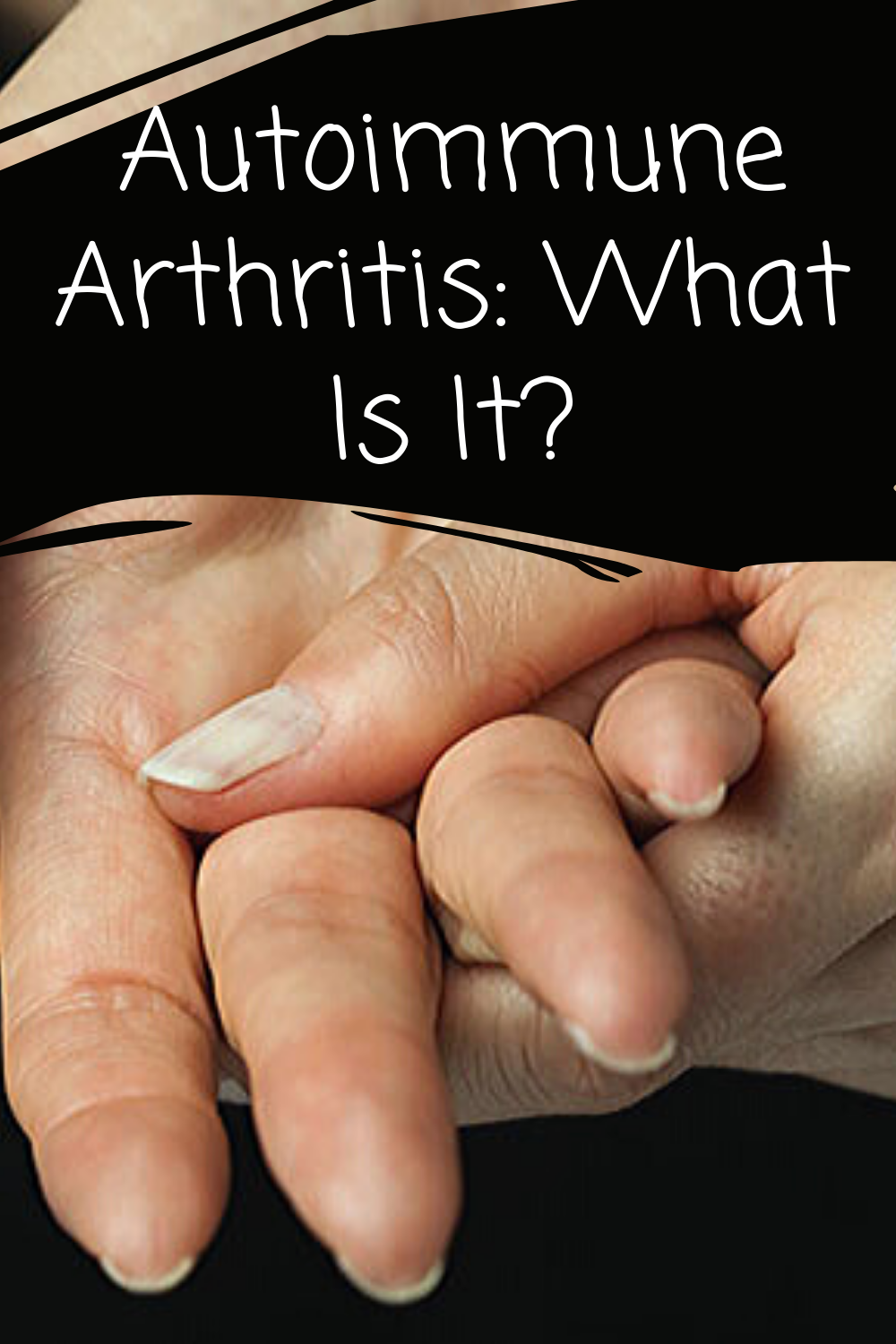 Autoimmune Arthritis: What Is It?