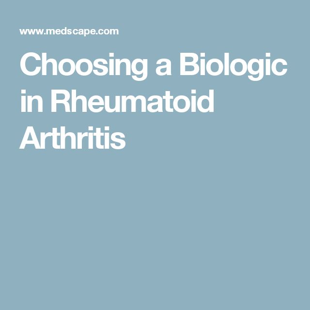 Choosing a Biologic in Rheumatoid Arthritis