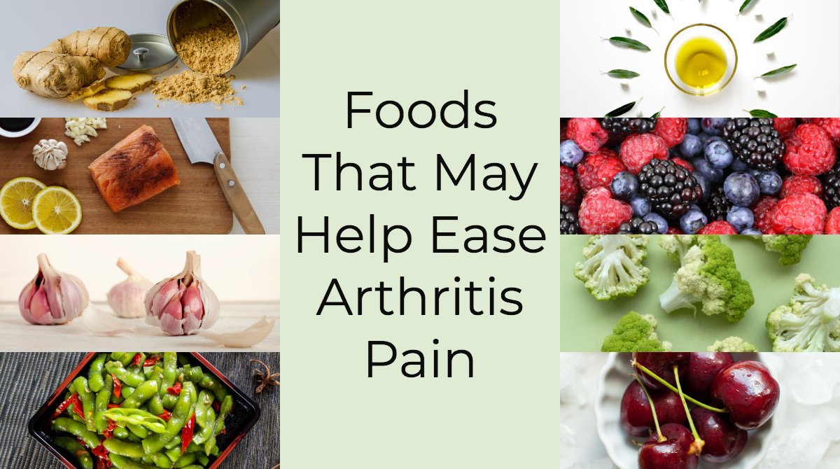 Foods That May Help Ease Arthritis Pain