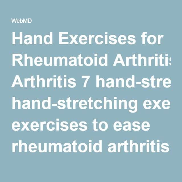 Hand and Finger Exercises for Rheumatoid Arthritis