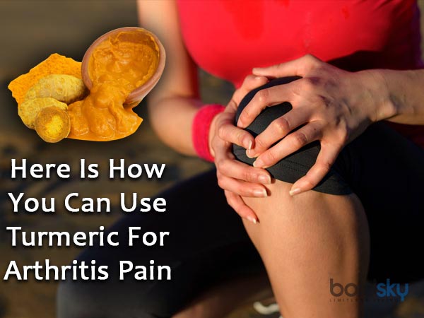 Here Is How You Can Use Turmeric For Arthritis Pain