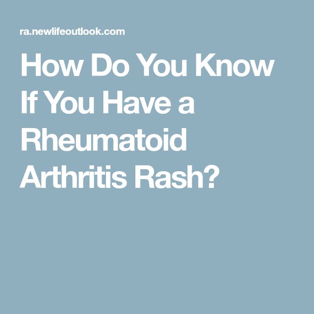 How Do You Know If You Have a Rheumatoid Arthritis Rash?