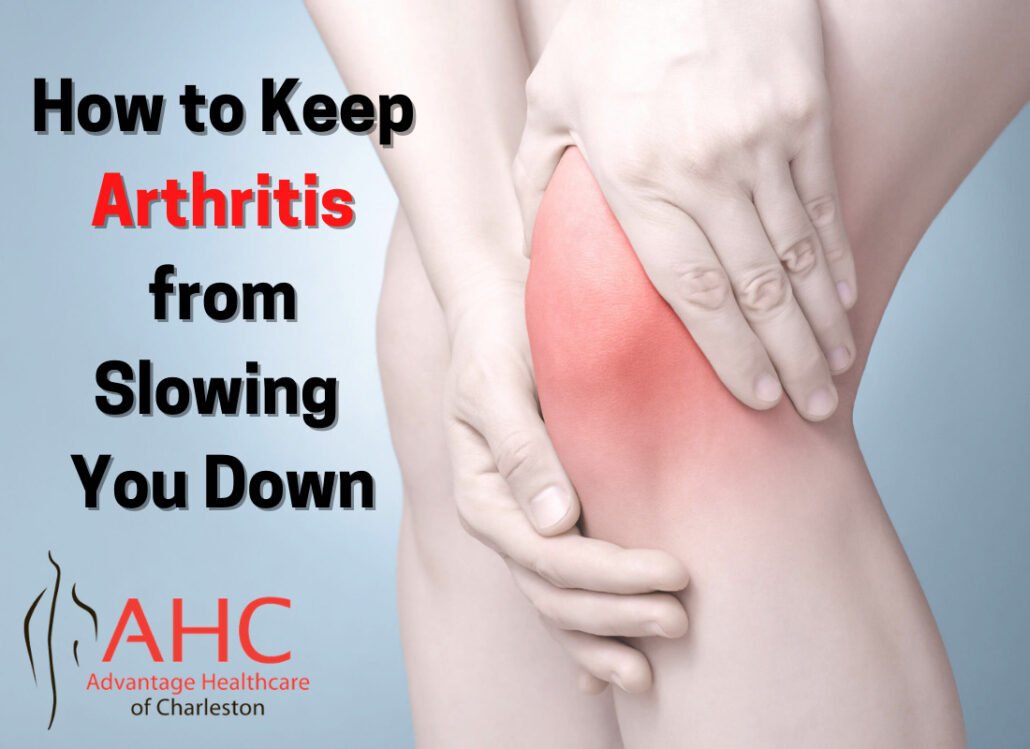 How to Keep Arthritis from Slowing You Down