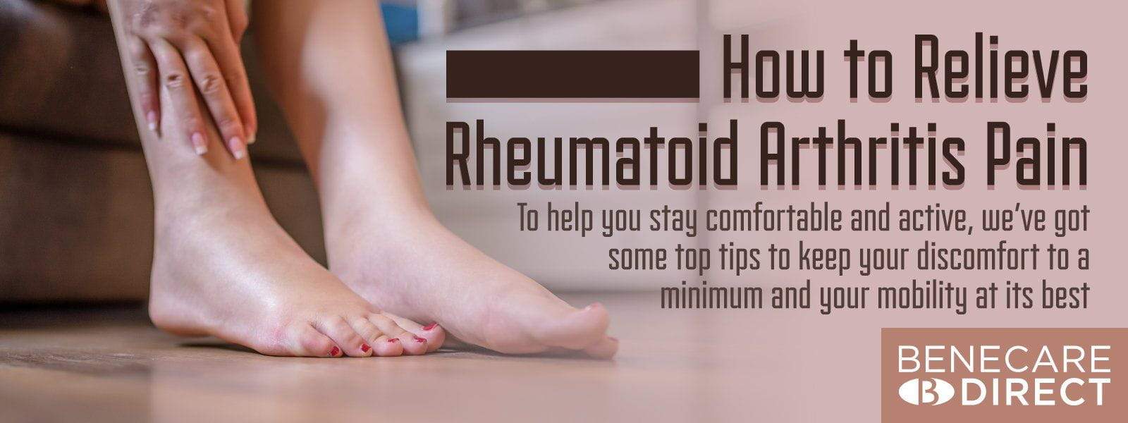 How to Relieve Rheumatoid Arthritis Pain