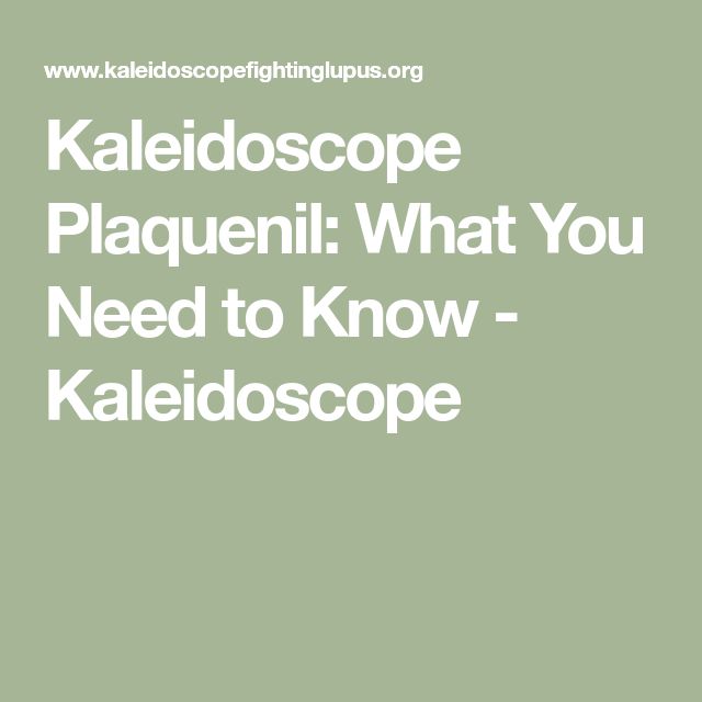 Kaleidoscope Plaquenil: What You Need to Know