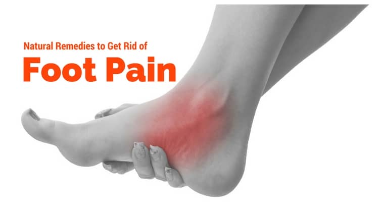 Natural Remedies to Get Rid of Foot Pain