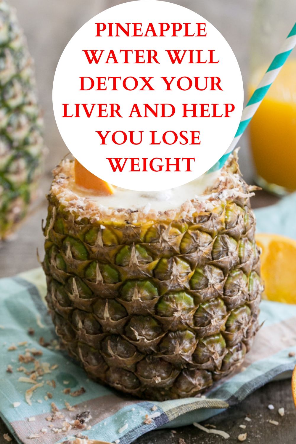 Pineapple Water Will Detox Your Liver, Help You Lose Weight, Reduce ...