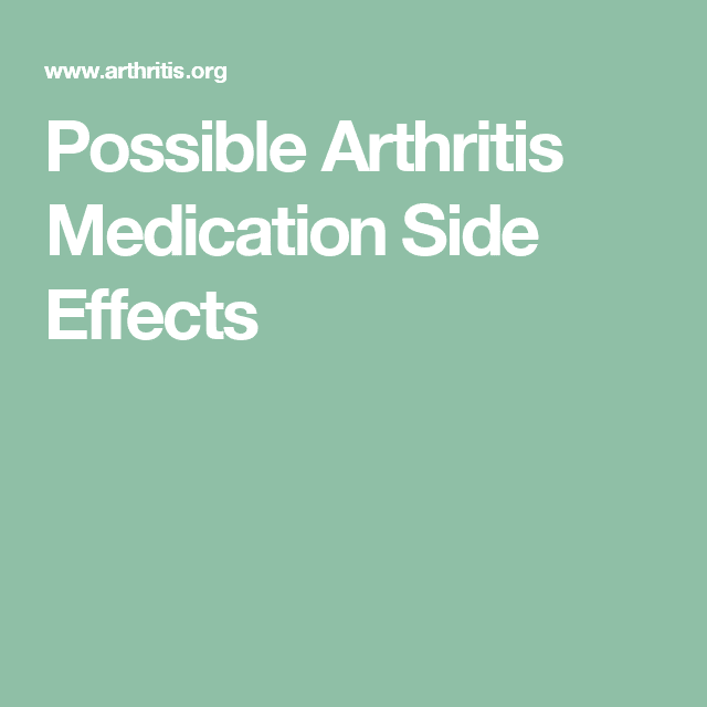 Possible Arthritis Medication Side Effects