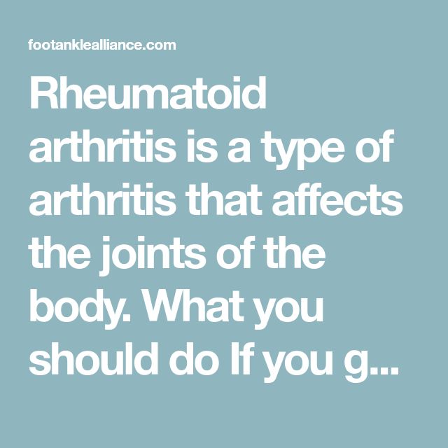 Rheumatoid arthritis is a type of arthritis that affects the joints of ...