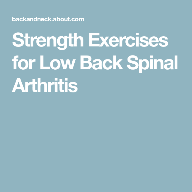 Strength Exercises to Help Your Low Back Arthritis Symptoms