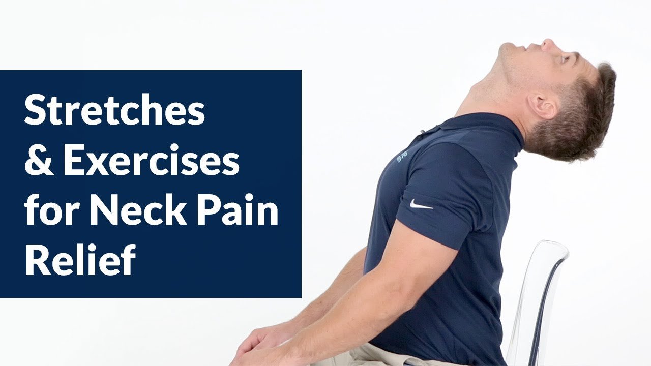 Stretches &  Exercises for Neck Pain Relief