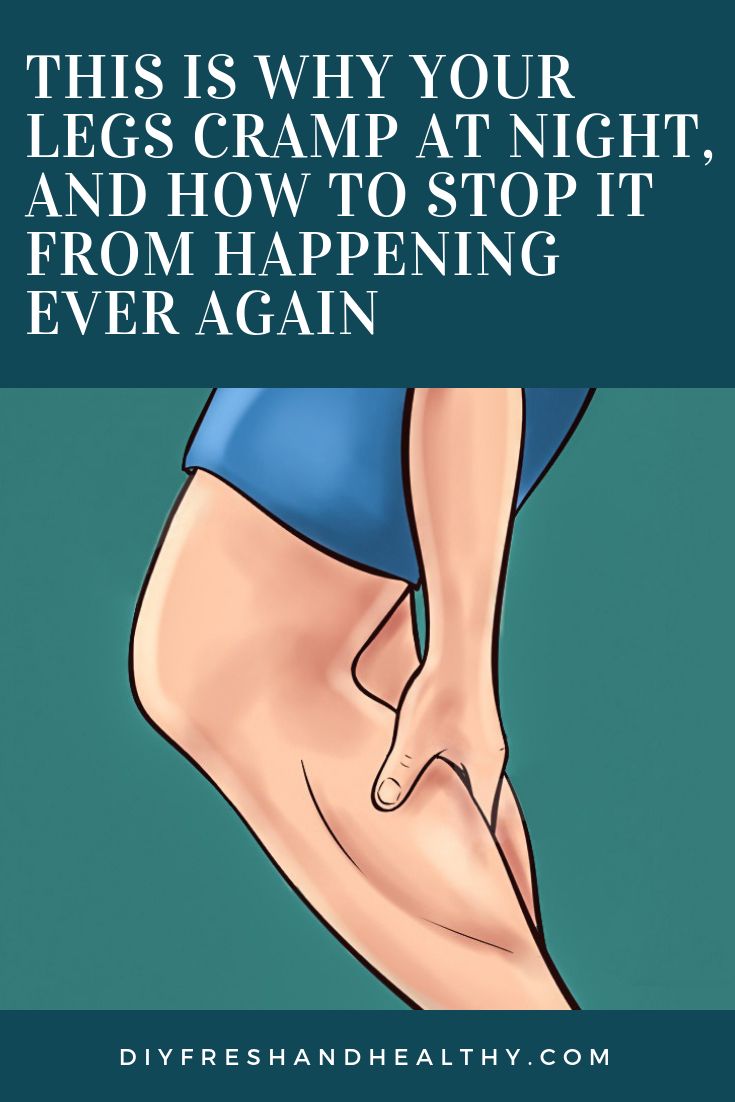 This Is Why Your Legs Cramp At Night, And How to Stop It ...
