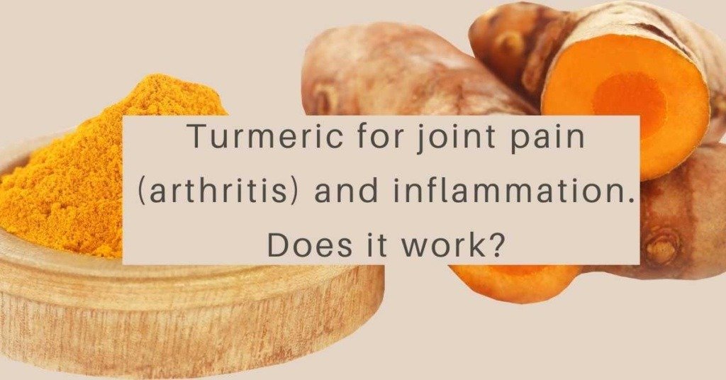 Turmeric for joint pain (arthritis) and inflammation. Does it work?