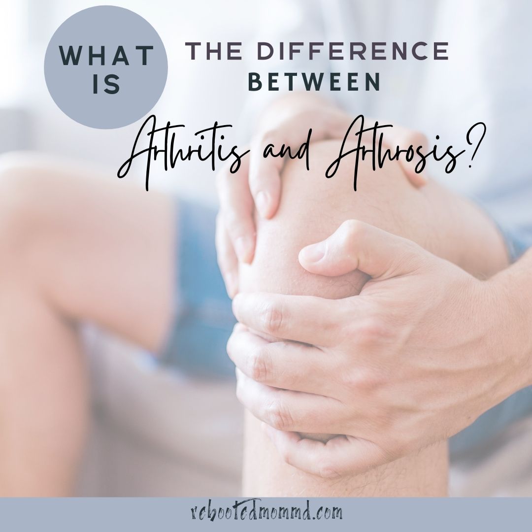 What Is The Difference Between Arthritis and Arthrosis?