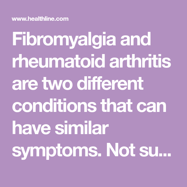 Whats the Difference Between RA and Fibromyalgia?